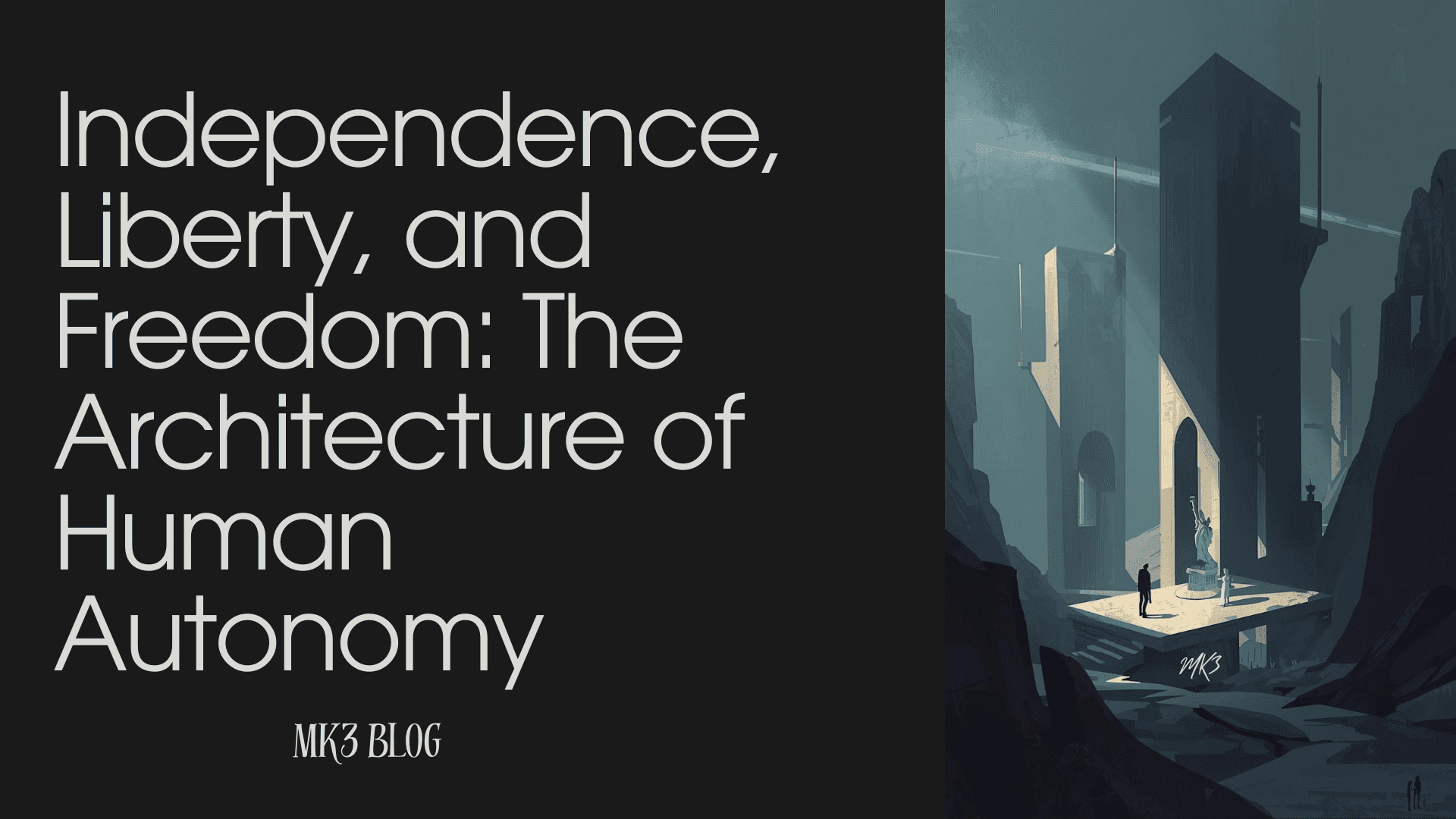 Independence, Liberty, and Freedom: The Architecture of Human Autonomy